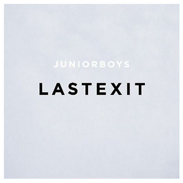 Junior Boys: Last Exit (2004)